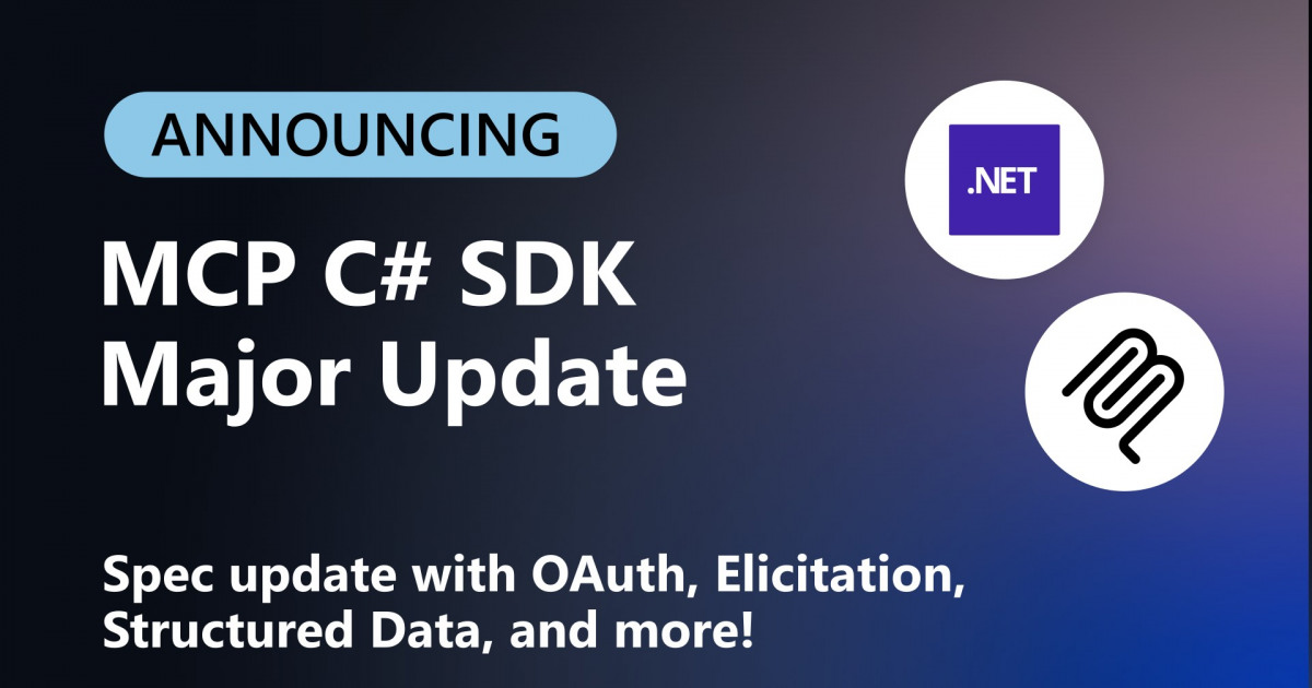 MCP C# SDK Gets Major Update: Support for Protocol Version 2025-06-18 ...