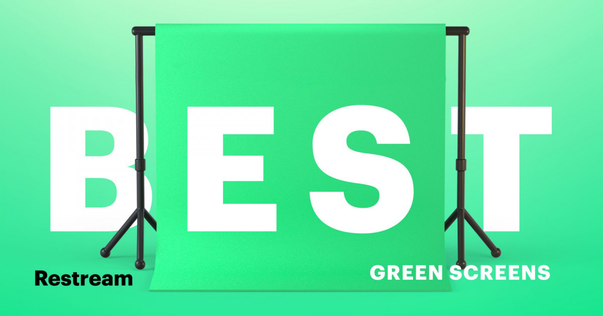 Top 7 Green Screens for Streaming in 2022