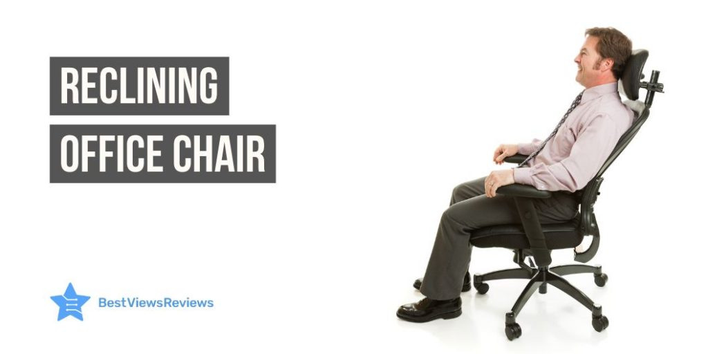 How To Choose The Right Reclining Office Chair