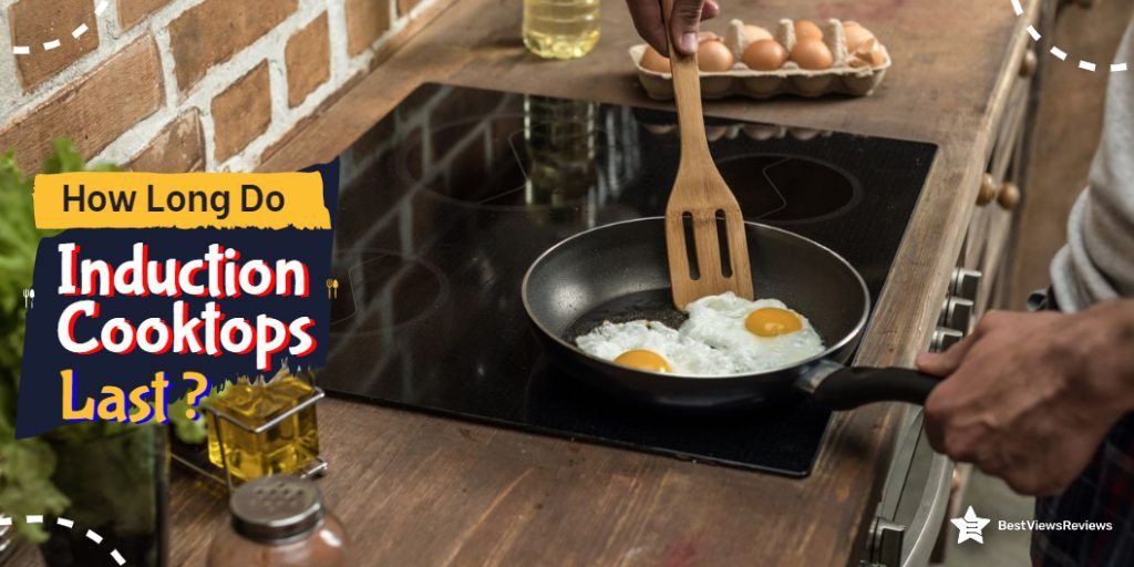 How Long Do Induction Cooktops Last?
