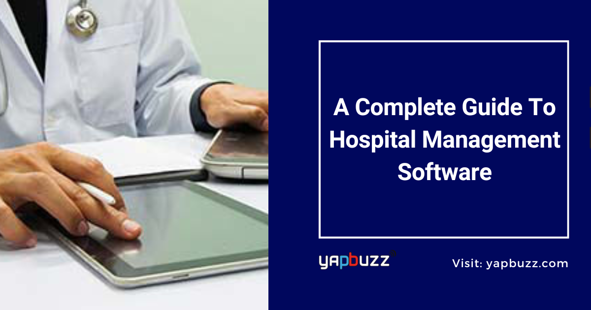 a-complete-guide-to-hospital-management-software